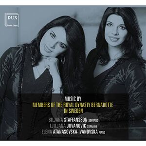 Music by Members of the Royal Dynasty Bernadotte in Sweden Music by Members of the Royal Dynasty Bernadotte in Sweden