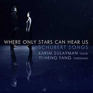 Where Only Stars Can Hear Us: Schubert Songs Where Only Stars Can Hear Us: Schubert Songs