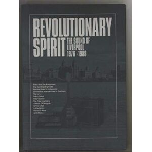 Revolutionary Spirit The Sound Of Liverpool 1976-1988 (Deluxe Edition) Revolutionary Spirit The Sound Of Liverpool 1976-1988 (Deluxe Edition)