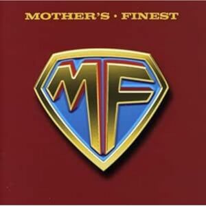 Mother's Finest Mother's Finest