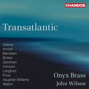 Transatlantic (Works by Adams, Arnold, Bernstein, Britten, Gershwin, Horovitz, Langford, Price, Vaughan Williams and Walton) Transatlantic (Works by Adams, Arnold, Bernstein, Britten, Gershwin, Horovitz, Langford, Price, Vaughan Williams and Walton)