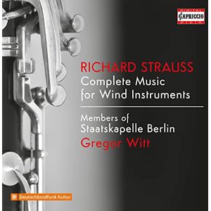 Richard Strauss: Complete Music for Wind Instruments Richard Strauss: Complete Music for Wind Instruments