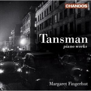 Tansman: Works for Solo Piano inc Recueil de Mazurkas, Sonata Rustica, Album d'amis Tansman: Works for Solo Piano inc Recueil de Mazurkas, Sonata Rustica, Album d'amis