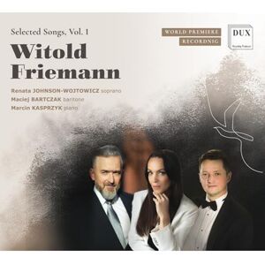 Witold Friemann Selected Songs Vol. 1 Witold Friemann Selected Songs Vol. 1