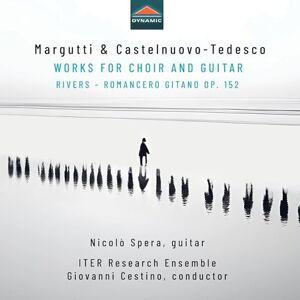 Corrado Margutti & Mario Castelnuovo-Tedesco: Works for Choir and Guitar Rivers; Romancero gitano, Op. 152 Corrado Margutti & Mario Castelnuovo-Tedesco: Works for Choir and Guitar Rivers; Romancero gitano, Op. 152