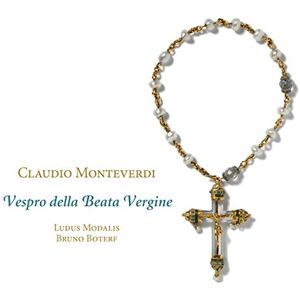 Monteverdi: Vespro Della Beata Vergine Monteverdi: Vespro Della Beata Vergine