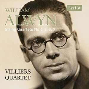 William Alwyn: Early String Quartets String Quartets Nos. 6, 7, 8, 9 William Alwyn: Early String Quartets String Quartets Nos. 6, 7, 8, 9