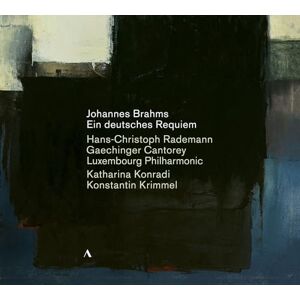 Johannes Brahms: Ein deutsches Requiem, Op. 45 Johannes Brahms: Ein deutsches Requiem, Op. 45