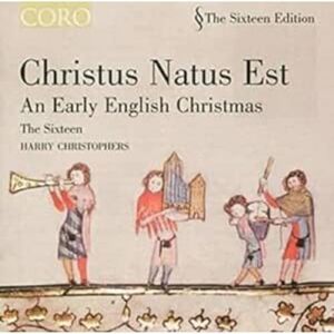 Christus natus est An Early English Christmas (The Sixteen, Harry Christophers) (Coro) Christus natus est An Early English Christmas (The Sixteen, Harry Christophers) (Coro)