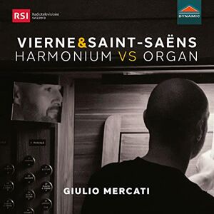 Louis Vierne and Camille Saint-Saëns: Harmonium vs Organ Louis Vierne and Camille Saint-Saëns: Harmonium vs Organ