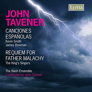 John Tavener: Canciones Espanolas, Requiem for Father Malachy John Tavener: Canciones Espanolas, Requiem for Father Malachy