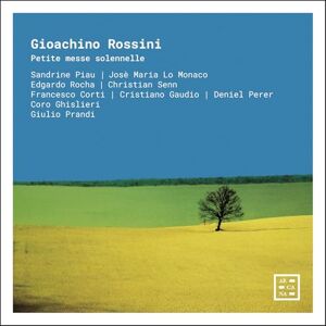 Rossini: Petite messe solennelle Rossini: Petite messe solennelle