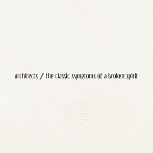 The Classic Symptoms Of A Broken Spirit (Amazon Exclusive Colour) The Classic Symptoms Of A Broken Spirit (Amazon Exclusive Colour)