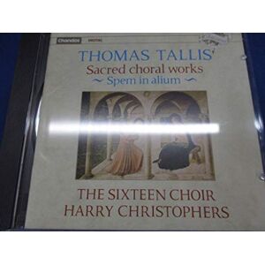 Thomas Tallis: Sacred Choral Works, Spem in alium Thomas Tallis: Sacred Choral Works, Spem in alium
