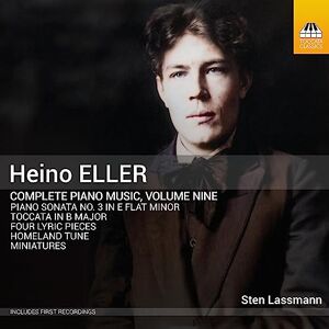 Heino Eller: Complete Piano Music, Vol. 9 Heino Eller: Complete Piano Music, Vol. 9
