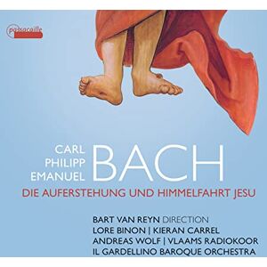 CPE Bach: Die Auferstehung Und Himmelfahrt Jesu CPE Bach: Die Auferstehung Und Himmelfahrt Jesu