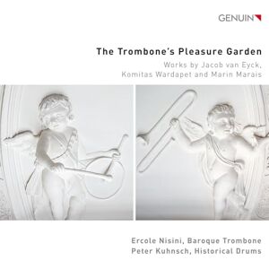 The Trombone's Pleasure Garden Works by Jacob van Eyck; Komitas Wardapet and Marin Marais The Trombone's Pleasure Garden Works by Jacob van Eyck; Komitas Wardapet and Marin Marais