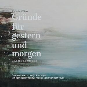 Gründe für gestern und morgen Gründe für gestern und morgen