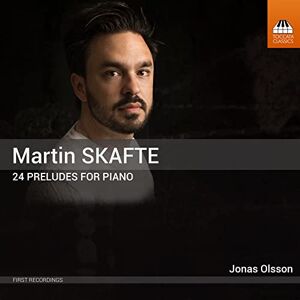 SKAFTE: 24 PRELUDES FOR PIANO SKAFTE: 24 PRELUDES FOR PIANO