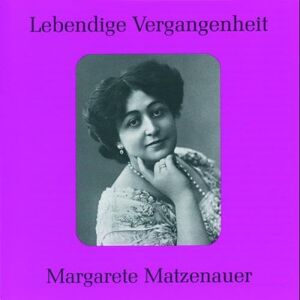 Margarete Matzenauer Opera Arias Margarete Matzenauer Opera Arias
