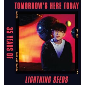 Tomorrow's Here Today: 35 Years Of Lightning Seeds Tomorrow's Here Today: 35 Years Of Lightning Seeds