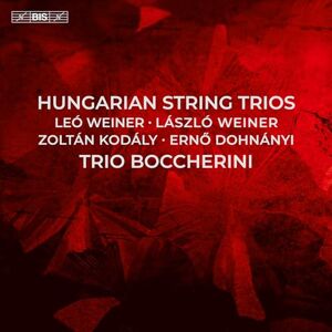 Hungarian String Trios Leo Weiner; Laszlo Weiner; Zoltan Kodaly; Erno Dohnanyi Hungarian String Trios Leo Weiner; Laszlo Weiner; Zoltan Kodaly; Erno Dohnanyi