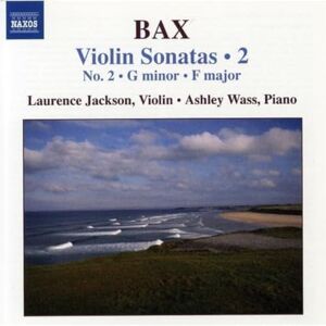 BAX: Sonata No. 3 4 / Legend / Ballad BAX: Sonata No. 3 4 / Legend / Ballad