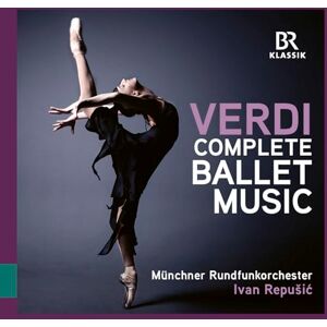 Giuseppe Verdi: Complete Ballet Music Giuseppe Verdi: Complete Ballet Music