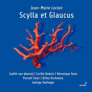 Jean-Marie Leclair: Syclla et Glaucus Jean-Marie Leclair: Syclla et Glaucus
