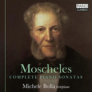 Moscheles: Complete Piano Sonatas Moscheles: Complete Piano Sonatas