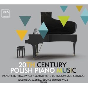 20th Century Polish Piano Music 20th Century Polish Piano Music