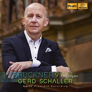 Anton Bruckner: Symphony No. 9, arranged for Organ Anton Bruckner: Symphony No. 9, arranged for Organ