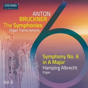 Pro-Ject Anton Bruckner Project: The Symphonies (Organ Transcriptions), Vol. 6 Pro-Ject Anton Bruckner Project: The Symphonies (Organ Transcriptions), Vol. 6