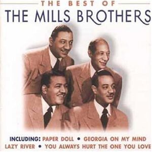 The Best of The Mills Brothers The Best of The Mills Brothers