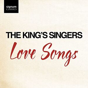 The King's Singers: Love Songs The King's Singers: Love Songs