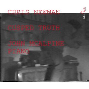 Chris Newman: Cusped Truth Chris Newman: Cusped Truth