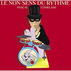 LE NON-SENS DU RYTHME LE NON-SENS DU RYTHME