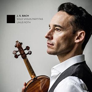 J.S. Bach: Solo Violin Partitas J.S. Bach: Solo Violin Partitas