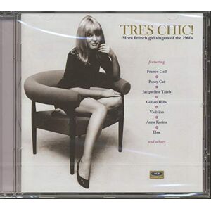 Tres Chic! More French Girl Singers Of The 1960s Tres Chic! More French Girl Singers Of The 1960s