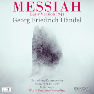George Frideric Handel: Messiah (Early Version 1741) George Frideric Handel: Messiah (Early Version 1741)