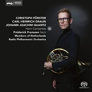 Horn Concertos: Christoph Forster, Carl Heinrich Graun, Johann Joachim Quantz Horn Concertos: Christoph Forster, Carl Heinrich Graun, Johann Joachim Quantz