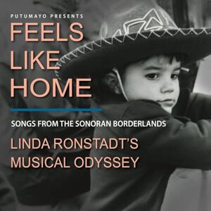 Feels Like Home: Songs from the Sonoran Borderlands (Li Feels Like Home: Songs from the Sonoran Borderlands (Li