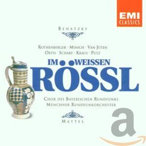 Benatzky: Im weißen Rössl / The White Horse Inn Benatzky: Im weißen Rössl / The White Horse Inn