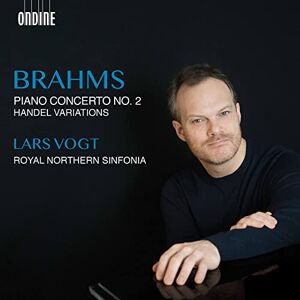 Johannes Brahms: Piano Concerto No. 2, Handel Variations Johannes Brahms: Piano Concerto No. 2, Handel Variations