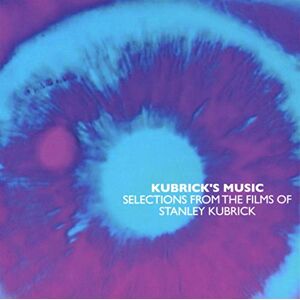 Kubrick's Music: Selections From The Films Of Stanley Kubrick Kubrick's Music: Selections From The Films Of Stanley Kubrick