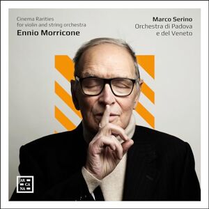 Morricone: Cinema Rarities for Violin and String Orchestra Morricone: Cinema Rarities for Violin and String Orchestra
