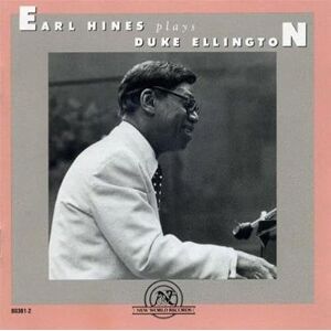 Earl Hines Plays Duke Ellington Earl Hines Plays Duke Ellington