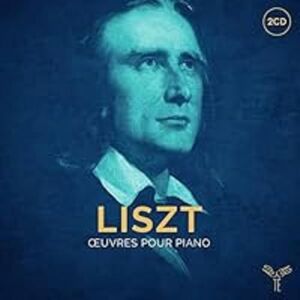 Liszt Oeuvres pour Piano Liszt Oeuvres pour Piano