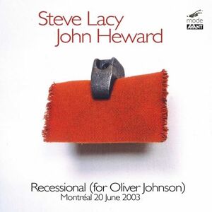 Steve Lacy, John Heward: Live In Montreal Steve Lacy, John Heward: Live In Montreal