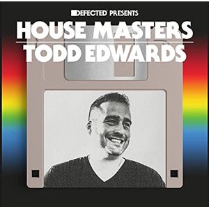 HOUSE MASTERS: TODD EDWARDS HOUSE MASTERS: TODD EDWARDS